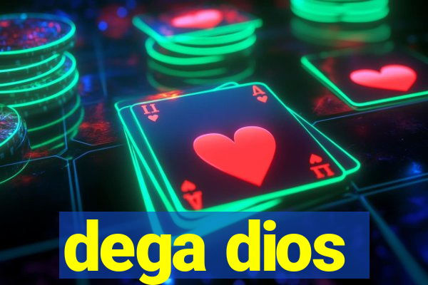 dega dios